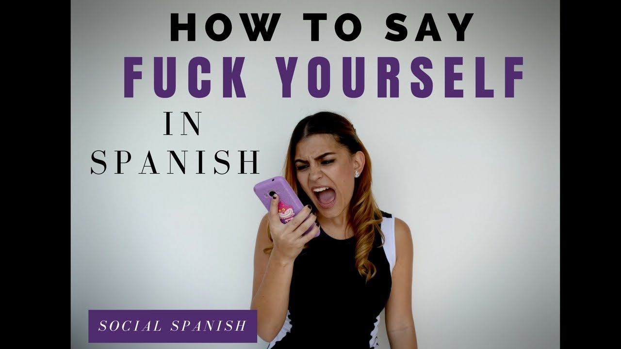 fuck say how spanish in to